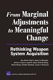 From Marginal Adjustments to Meaningful Change: Rethinking Weapon System Acquisition