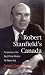 Robert Stanfield's Canada: Perspectives of the Best Prime Minister We Never Had