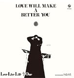 LOVE WILL MAKE