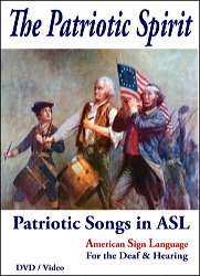 The Patriotic Spirit... Patriotic Songs in ASL (American Sign Language Video)