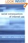 Social Consequences of Internet Use: Access, Involvement, and Interaction