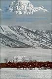 The Jackson Elk Herd: Intensive Wildlife Management in North America (Cambridge Studies in Applied Ecology and Resource Management)