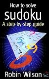 Produkt-Bild: (HOW TO SOLVE SUDOKU: A STEP-BY-STEP GUIDE) BY Wilson, Robin(Author)Paperback Aug-2005