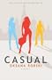 Casual: A Novel