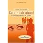 So bin ich eben! Erkenne dich selbst und andere