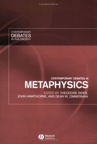 Contemporary Debates in Metaphysics, ed. Ted Sider, John Hawthorne, and Dean Zimmerman