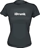 iDrunk Women's Tee Shirt in 6 Colors Small thru XXL