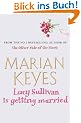 Lucy Sullivan is Getting Married