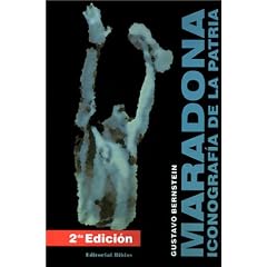 Maradona: Iconografia De La Patria