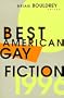Best American Gay Fiction (The Best American Gay Fiction Series)