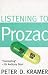 Listening to Prozac: Psychiatrist Explores Antidepressant Drugs and the Remaking of the Self