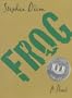 Frog: A Novel
