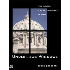 Under His Very Windows: The Vatican and the Holocaust in Italy (Yale Nota Bene)