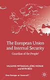 Used : The European Union and Internal Security: Guardian of the People? (One Europe or Several?)