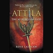Attila: The Scourge of God | [Ross Laidlaw]