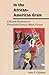 Image of In the African-American Grain: Call-and-Response in Twentieth-Century Black Fiction