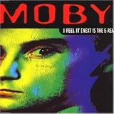 Review Moby  / I feel it (Next is the E-Remix)