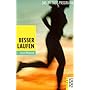 Besser laufen: Das 30-Tage-Programm: Das 30-Tage-Programm. (sport)