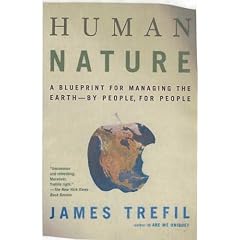 Human Nature: A Blueprint for Managing the Earth - By People for People