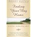 Finding Your Way Home: A Soul Survival Kit