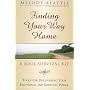 Finding Your Way Home: A Soul Survival Kit