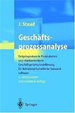 Geschäftsprozessanalyse: Ereignisgesteuerte Prozessketten und objektorientierte Geschäftsprozessmodellierung für Betriebswirtschaftliche Standardsoftware (German Edition)