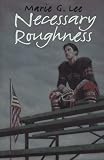 Necessary Roughness