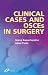 Clinical Cases and OSCEs in Surgery (MRCS Study Guides)