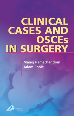Clinical Cases and OSCEs in Surgery (MRCS Study Guides)