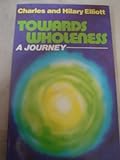 Towards wholeness : a journey