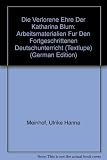Die verlorene Ehre der Katharina Blum : Arbeitsmaterialien für den fortgeschrittenen Deutschunterricht