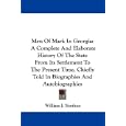 Men Of Mark In Georgia: A Complete And Elaborate History Of The State From Its Settlement To The Present Time, Chiefly... by William J. Northen
