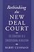 Book Rethinking the New Deal Court: The Structure of a Constitutional Revolution