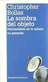 La sombra del objeto (2a ed): Psicoanálisis de lo sabido no pensado