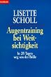 Augentraining bei Weitsichtigkeit. In 28 Tagen weg von der Brille.