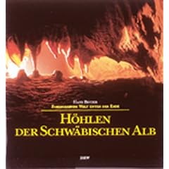 H�hlen der Schw�bischen Alb: Faszinierende Welt unter der Erde