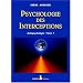 Psychologie des interceptions, tome 1 : Astropsychologie