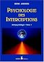 Psychologie des interceptions, tome 1 : Astropsychologie