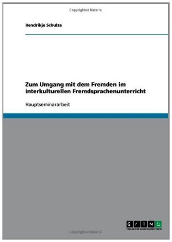 Zum Umgang mit dem Fremden im interkulturellen Fremdsprachenunterricht (German Edition)