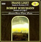 Franz Liszt Sonata in B minor, S.178/Robert Schumann Fantasie in C, Op.17
