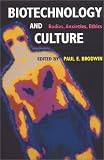 Biotechnology and Culture: Bodies, Anxieties, Ethics (Theories of Contemporary Culture)