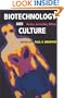 Biotechnology and Culture: Bodies, Anxieties, Ethics (Theories of Contemporary Culture)