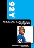 92Y-Tiki Barber of the New York Giants on Playing to Win (January 10, 2006)