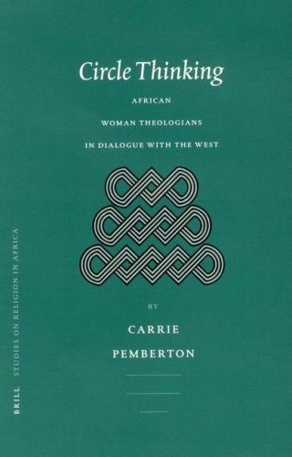 Circle Thinking: African Women Theologians in Dialogue With the West (Studies of Religion in Africa) (Studies of Religion in Africa) under Black Theology in The Books Store