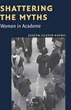 Shattering the Myths: Women in Academe