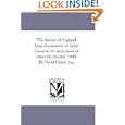 The history of England, from the invasion of Julius C�sar to the abdication of James the Second, 1688. By David Hume,... by  Hume, David