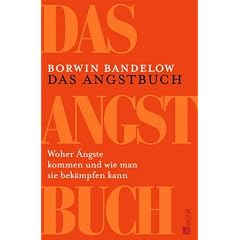 Das Angstbuch. Woher �ngste kommen und wie man sie bek�mpfen kann