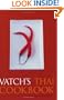 Vatch's Thai Cookbook: 150 Recipes with Guide to Essential Ingredients (Great Cooks S.)