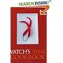 Vatch's Thai Cookbook: With 150 Recipes and a Guide to Essential Ingredients (Great Cooks)