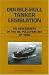 Book Double-Hull Tanker Legislation: An Assessment of the Oil Pollution Act of 1990